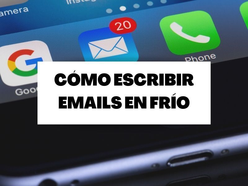 Cómo escribir emails en frío y conseguir que te respondan