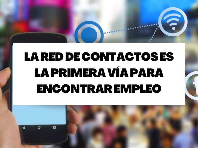 La red de contactos, primera vía para encontrar empleo tras la pandemia